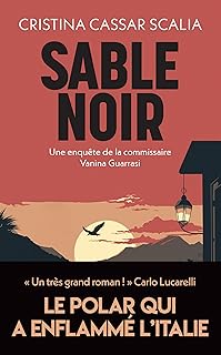 Une Enquête De La Commissaire Vanina Guarrasi : Sable noir - Cristina Cassar-Scalia