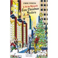 Cosy Christmas Mystery : Le Vol du Metropolis, tome 3 - Carine Pitocchi