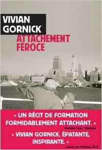 Attachement féroce - Vivian Gornick