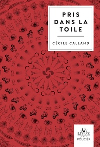 Pris dans la toile - Cécile Calland 