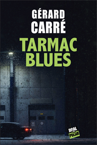 Tarmac blues - Gérard Carré