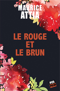 Le rouge et le brun - Maurice Attia 