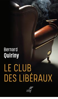 Le club des libéraux - Bernard Quiriny