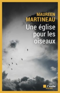 Une église pour les oiseaux - L'interrogatoire de Maureen Martineau