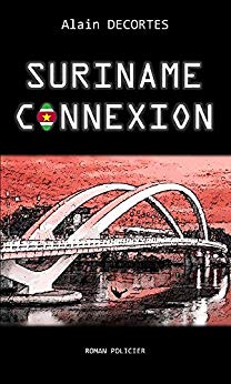 Suriname Connexion - Alain Decortes