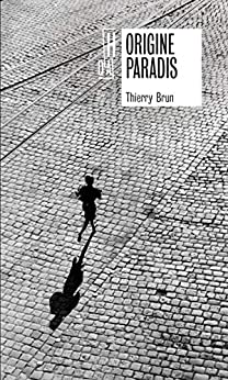 Origine Paradis - Thierry Brun