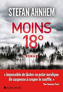 Moins 18° - Stefan Ahnhem
