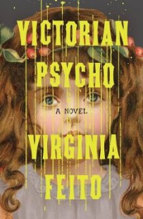 Victorian Psycho, le roman de Virginia Feito bientôt adapté.