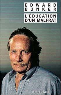 L'Éducation d'un malfrat - Edward Bunker