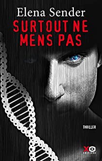 Surtout ne mens pas - Elena Sender