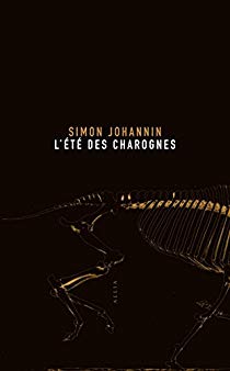 L'été des charognes - Simon Johannin