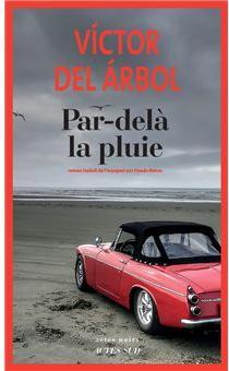  Par-delà la pluie - Victor del Arbol