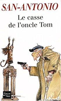 Le casse de l'oncle Tom - Frédéric Dard (San-Antonio)
