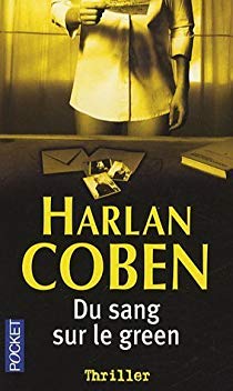 Du sang sur le green - Harlan Coben