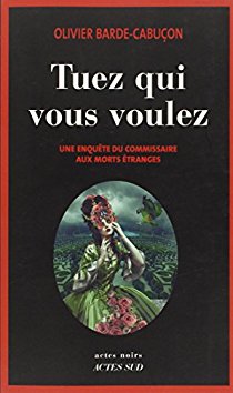 Tuez qui vous voulez - Olivier Barde Cabucon