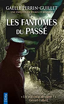 Les fantômes du passé - Gaëlle Perrin-Guillet