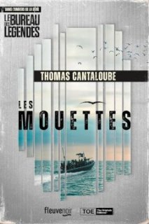 L'interrogation de Thomas Cantaloube pour Les Mouettes, le livre dans l'univers du Bureau des Légendes
