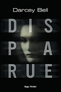 Un nouveau thriller pour Hugo&Cie : Disparue de Darcey Bell