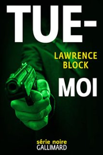 Tue-moi, le dernier roman de Lawrence Block !