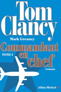 Commandant en chef, le nouveau roman de Tom Clancy !