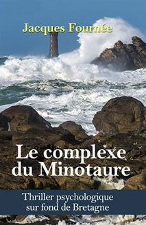 le complexe de minotaure - Jacques Fournée