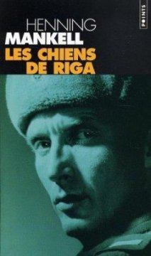 Les chiens de Riga - Henning Mankell
