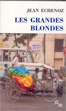 Les Grandes Blondes - Jean Echenoz