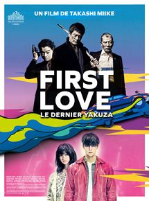 First love, le dernier yakuza - Takashi Miike