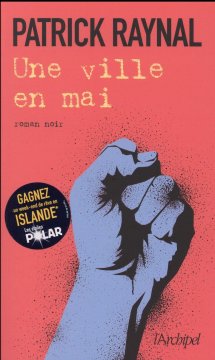 Une ville en mai - Patrick Raynal