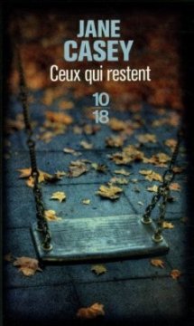 Ceux qui restent - Jane Casey