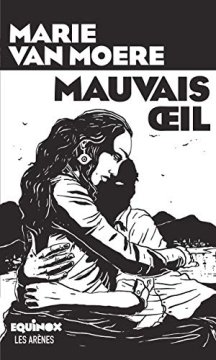 Mauvais œil - Marie Van Moere