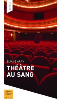 Théâtre au sang - Eliane Arav