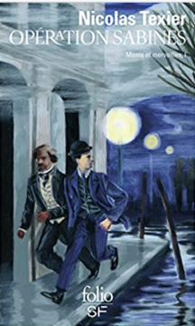 Monts & merveilles, Tome 1 : Opération Sabines - Nicolas Texier