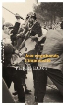Aux vagabonds l'immensité - Pierre Hanot 