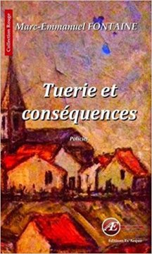 Tuerie et conséquences - Marc-Emmanuel Fontaine