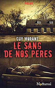 Le sang de nos pères - Guy MORANT