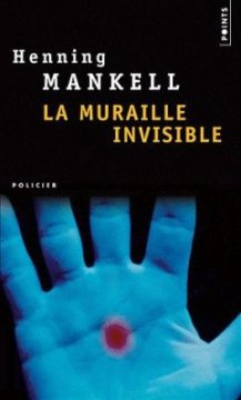 La muraille invisible - Henning Mankell