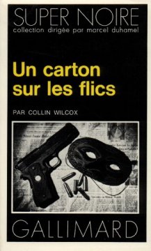 Un Carton sur les flics - Collin Wilcox