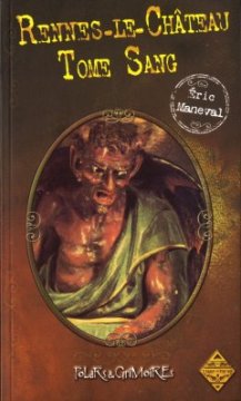 Rennes-le-Château : Tome Sang - Eric Maneval