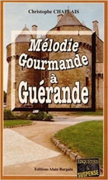 Mélodie gourmande à Guérande - Christophe Chaplais