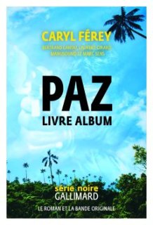 Trois bonnes raisons de (re)lire Caryl Férey