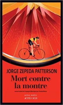 Mort contre la montre - Jorge Zepeda Patterson