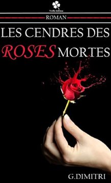 Les cendres des roses mortes - Gina Dimitri