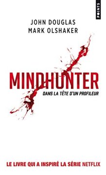 Mindhunter. Dans la tête d'un profileur