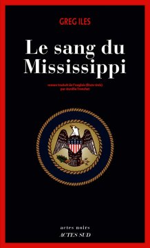 Le sang du Mississippi - Greg Iles