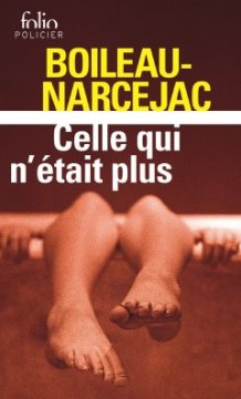Celle qui n'était plus - Boileau-Narcejac