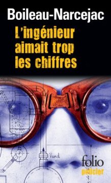L'ingénieur aimait trop les chiffres - Boileau-Narcejac
