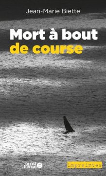 Mort à bout de course - Jean-Marie Biette