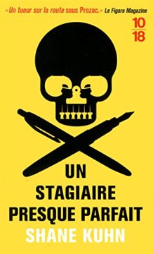 Un stagiaire presque parfait - Shane Kuhn