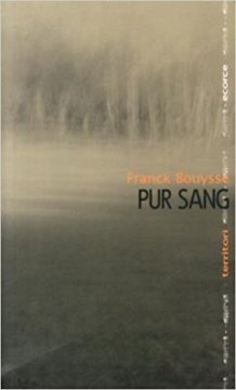 Pur Sang - Franck Bouysse
